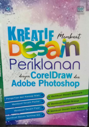 Kreatif membuat desain periklanan dengan coreldraw dan adobe photoshop