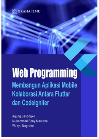 Web programing membangun aplikasi mobile kolaborasi antara flutter dan codeigniter