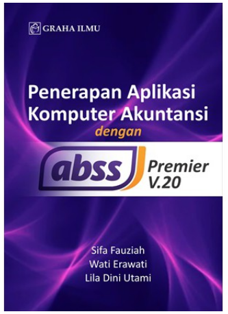 Penerapan aplikasi komputer akuntansi dengan abss premirer v.2.0