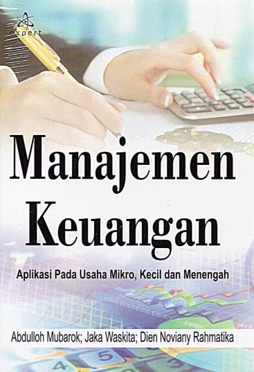 Manajemen keuangan : aplikasi pada usaha mikro, kecil dan menengah