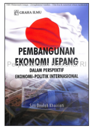 Pembangunan ekonomi jepang dalam perspektif ekonomi-politik internasional