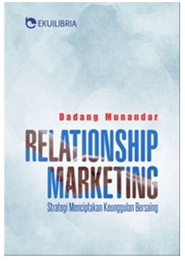 Relationship marketing strategi menciptakan keunggulan bersaing