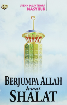Berjumpa allah lewat shalat