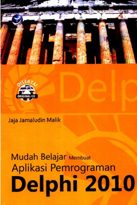 Mudah belajar membuat aplikasi pemrograman delphi 2010