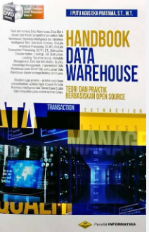 Handbook data warehouse: teori dan praktik berbasiskan open source