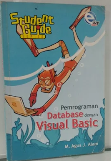 Student guide series pemrograman database dengan visual basic