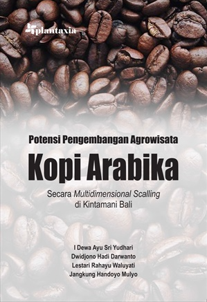 Potensi pengembangan argowisata kopi arabika: secara multidimensional scalling di Kintamani Bali