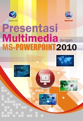 Presentasi Multimedia Dengan MS PowerPoint 2010