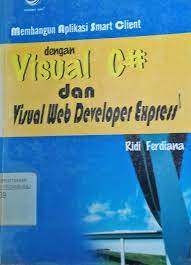 Membangun Aplikasi Smart Client dengan Visual C# dan Visual Web Delveloper Express
