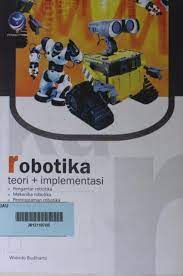 Robotika : Teori + Implementasi