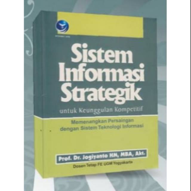Sistem Informasi Strategik : Untuk Keunggulan Kompetitf