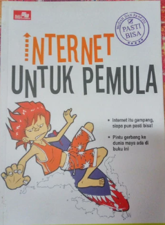 Internet untuk pemula: mudah dan praktis pasti bisa