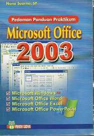 Pedoman praktikum microsoft Office 2003
