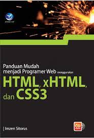 Panduan Mudah Menjadi Programer Web Menggunakan Html, Xhtml, Dan Css3