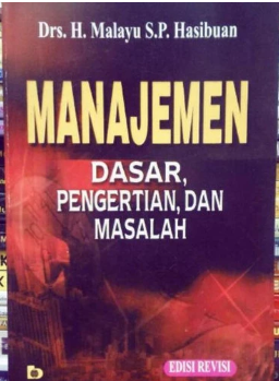 Manajemen : dasar, pengertian, dan masalah edisi revisi