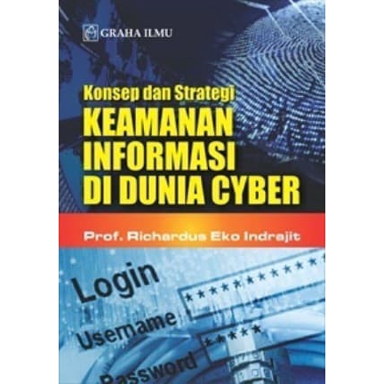 Konsep dan Strategi Keamanan Informasi di Dunia Cyber