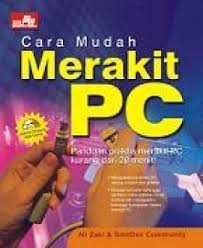 Cara Mudah Merakit PC