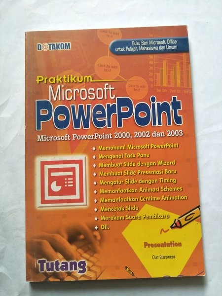 Praktikum Microsoft PowerPoint (Microsoft PowerPoint 2000, 2002 dan 2003)