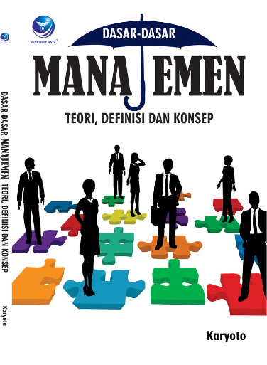 Dasar-dasar manajemen: teori, definisi, dan konsep