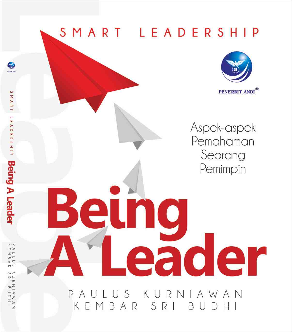 Smart leadership being a leader: aspek-aspek pemahaman seorang pemimpin