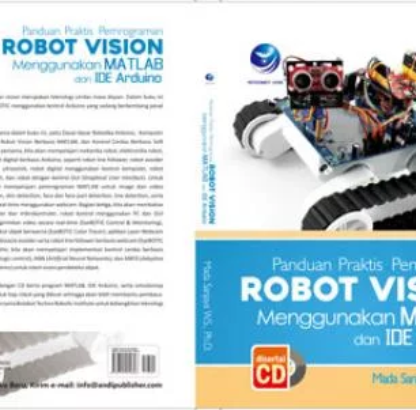 Panduan praktis  pemrograman robot vision menggunakan matlab dan IDE arduino