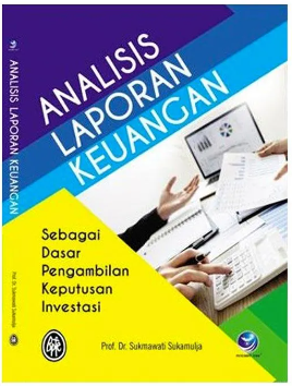 Analisis laporan keuangan, sebagai dasar pengambil keputusan investasi