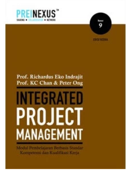 Integrated project management : modul pembelajaran berbasis standar kompetensi dan kualifikasi kerja (nomor 9)