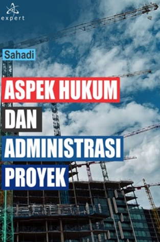 Aspek hukum dan administrasi proyek