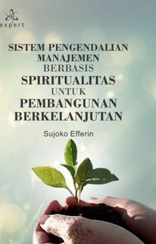 Sistem pengendalian manajemen berbasis spiritualitas untuk pembangunan berkelanjutan