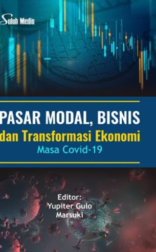 Pasar Modal, Bisnis Dan Transformasi Ekonomi Masa Covid-19 - 2022