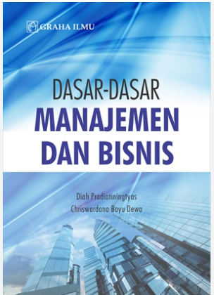 Dasar-dasar manajemen dan bisnis