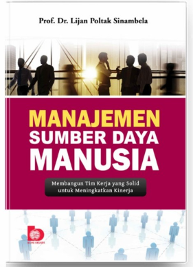 Manajemen Sumber Daya Manusia : Membangun Tim Kerja Yang Solid Untuk ...