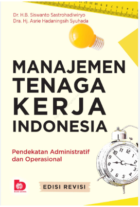 Manajemen tenaga kerja Indonesia : pendekatan administratif dan operasional