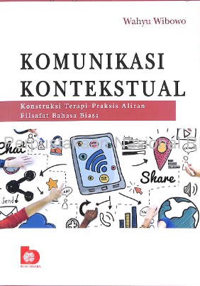 Komunikasi kontekstual : kontruksi terapi-praksis aliran filsafat bahasa biasa