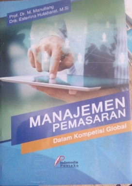 Manajemen pemasaran : dalam kompetisi global