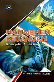 Manajemen keuangan : konsep dan aplikasi