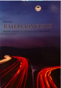 Buku ajar bahasa Inggris : bidang teknologi & komunikasi