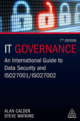 IT governance : an international guide to data security and ISO 27001/ISO 27002