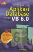 Berbagai aplikasi database dengan VB 6.0