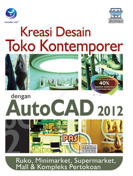 Kreasi desain toko kontemporer dengan autoCAD 2012