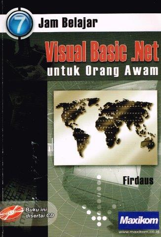 7 jam belajar : visual basic.net untuk orang awam