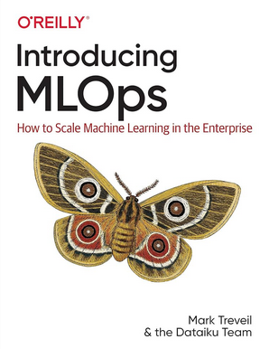 Introducing MLOps : how to scale machine learning in the enterprise