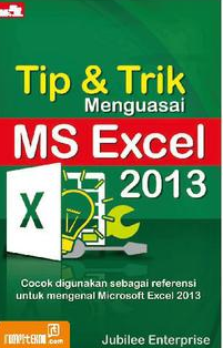 Tip & trik menguasai MS excel 2013