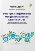 Buku ajar manajemen data menggunakan aplikasi epilnfo dan SPSS