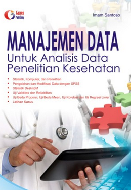 Manajemen data : untuk analisis data penelitian kesehatan