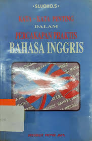 Kata-kata penting dalam percakapan praktis bahasa inggris