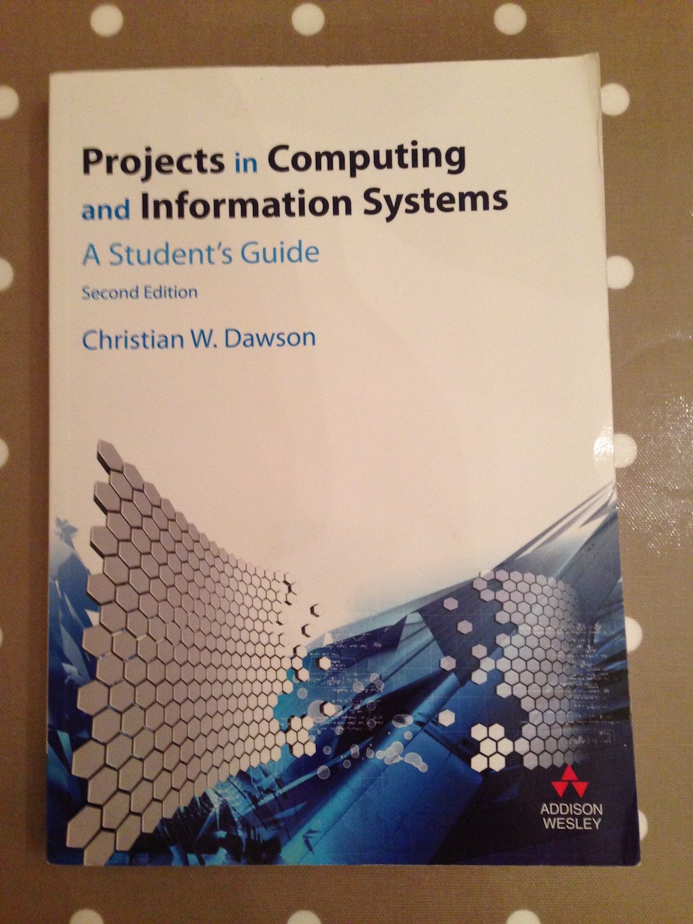 Project in computing and information systems - a student's guide second edition