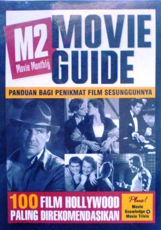 Movie guide = panduan bagi penikmat film sesungguhnya