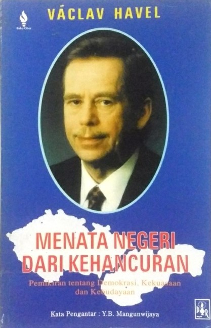 Menata Negeri dari Kehancuran : pemikiran tentang demokrasi, kekuasaan dan kebudayaan