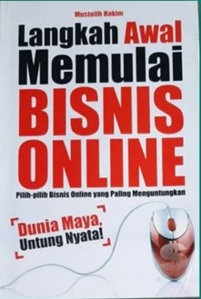 Langkah awal memulai bisnis online: pilih-pilih bisnis online yang paling menguntungkan